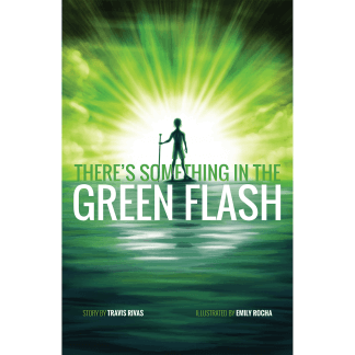 There is Something in the Green Flash Cover